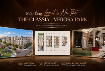 Mặt Bằng & Nội Thất The Classia – Verosa Park | Nhà Phố Việt