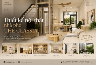 Thiết kế nội thất nhà phố The Classia- Đẹp là một chuyện, Sống tiện mới quan trong.