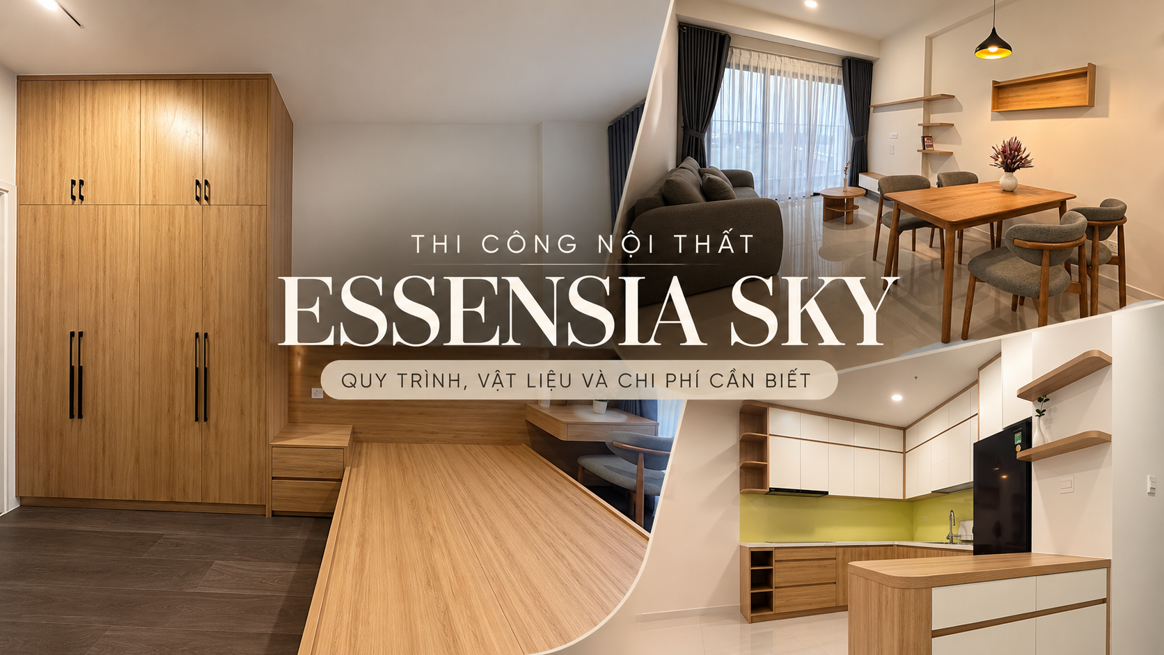 Thi công nội thất Essensia Sky trọn gói- Quy trình, vật liệu và chi phí cần biết.