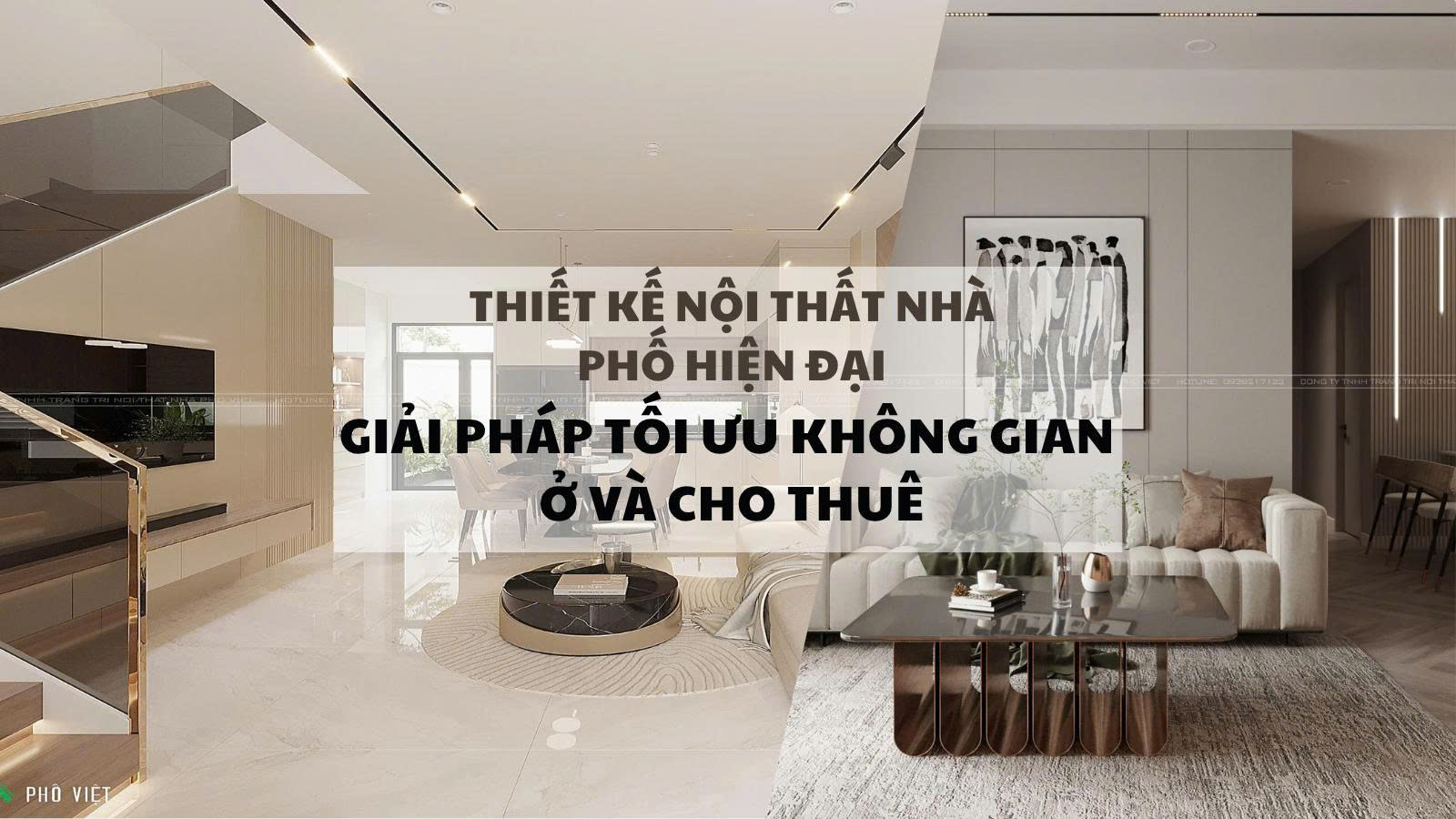 Thiết kế nội thất nhà phố hiện đại- Giải pháp tối ưu không gian ở và cho thuê