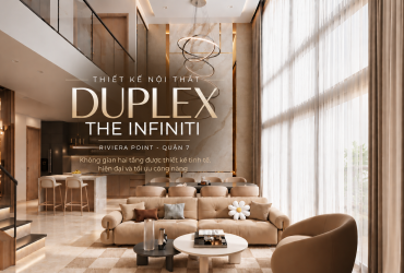 Thiết kế nội thất Duplex The Infiniti Quận 7- Khai thác không gian thông tầng đầy tinh tế.