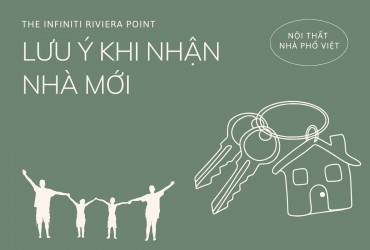 Những lưu ý khi nhận nhà The Infiniti Riviera Point Quận 7