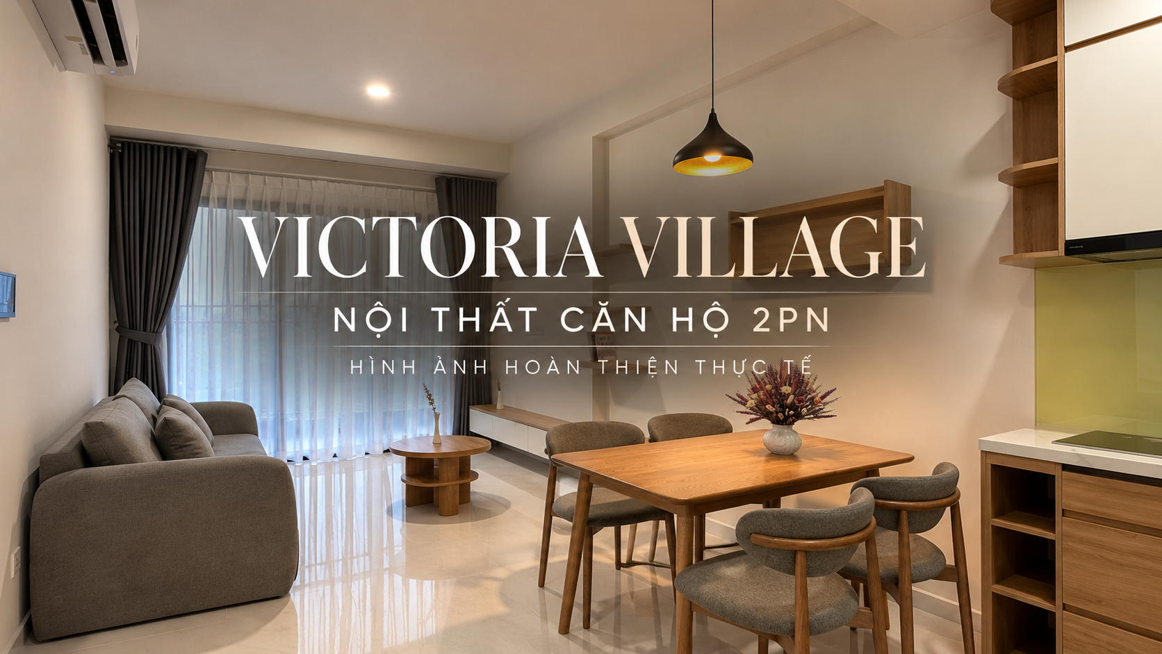 Mẫu Nội Thất Căn Hộ 2PN Victoria Village - Hình Ảnh Hoàn Thiện Thực Tế